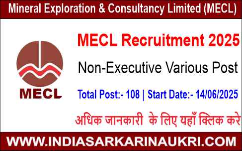 MECL Recruitment 2025 Apply Online for 108 Non-Executive Posts